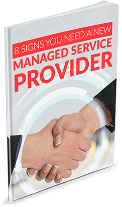 8 Sings You Need A New Managed Service Provider