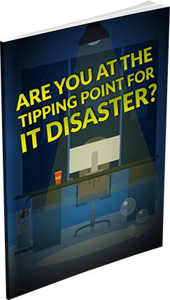 Are you on the brink of an IT Disaster?